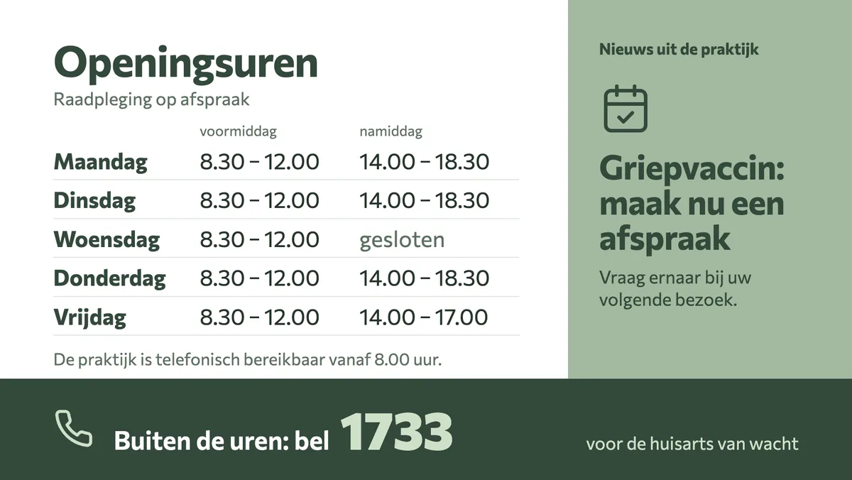 Scherm met de openingsuren van maandag tot vrijdag, raadpleging op afspraak, het nieuws over het griepvaccin en buiten de uren bel 1733 voor de huisarts van wacht